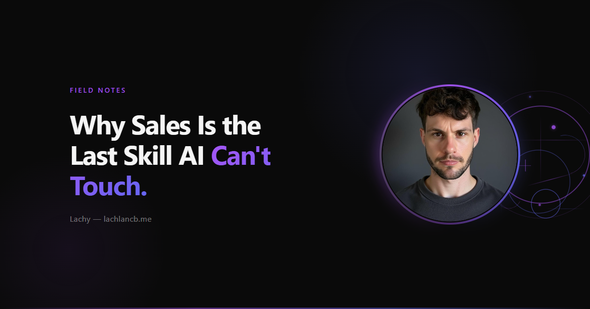 Why Sales Is the Last Skill AI Can’t Touch