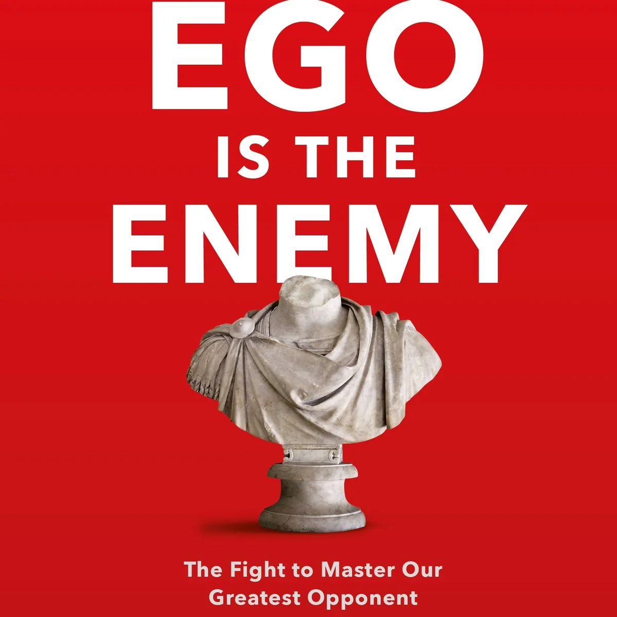 Ego Is the Enemy cover